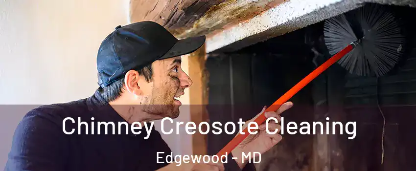  Chimney Creosote Cleaning Edgewood - MD