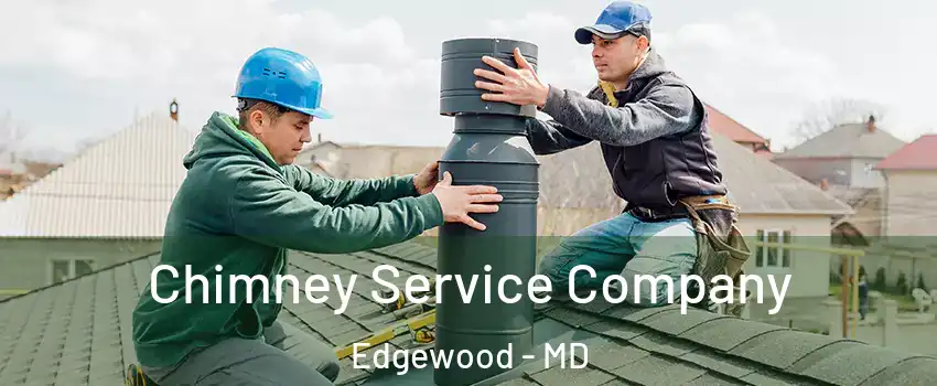  Chimney Service Company Edgewood - MD