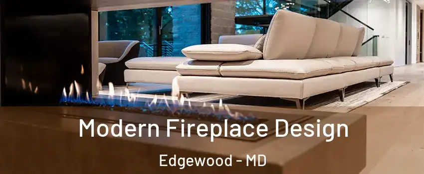  Modern Fireplace Design Edgewood - MD