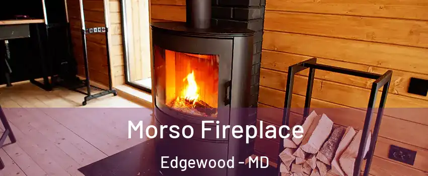  Morso Fireplace Edgewood - MD